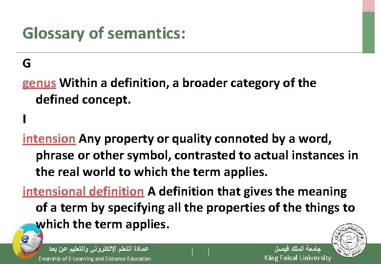 Glossary of semantics: G genus Within a definition, a broader category of the defined