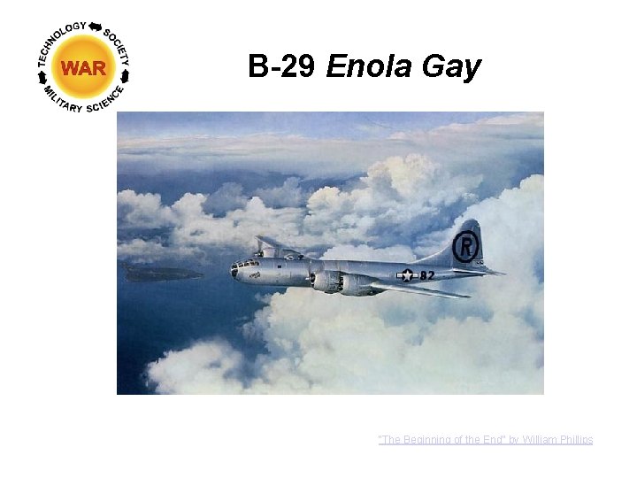 B-29 Enola Gay “The Beginning of the End” by William Phillips 