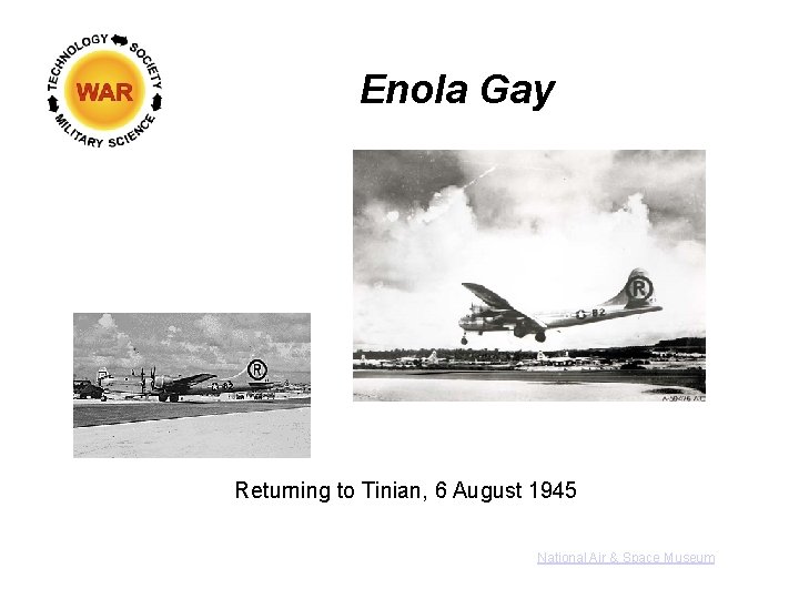 Enola Gay Returning to Tinian, 6 August 1945 National Air & Space Museum 