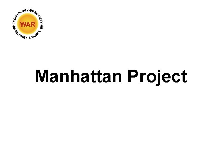 Manhattan Project 