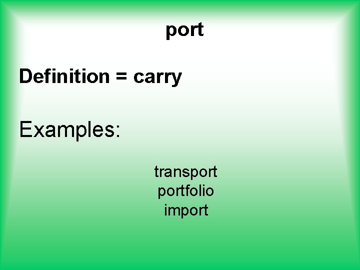 port Definition = carry Examples: transportfolio import 