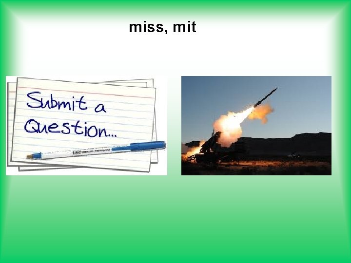 miss, mit 