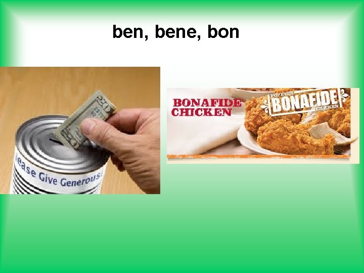 ben, bene, bon 