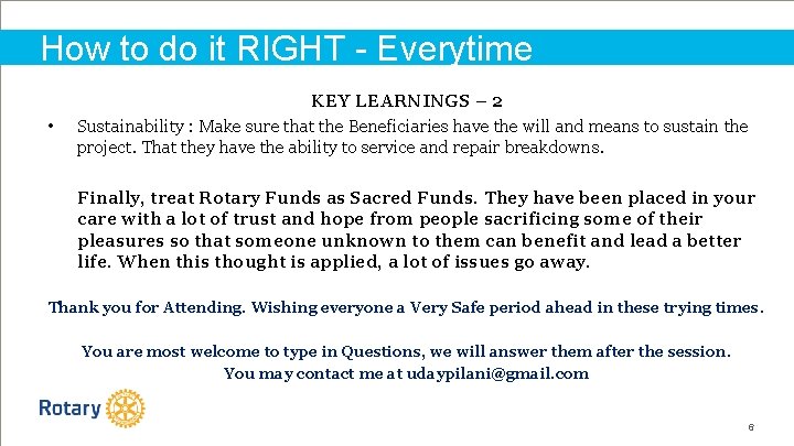 How to do it RIGHT - Everytime • KEY LEARNINGS – 2 Sustainability :