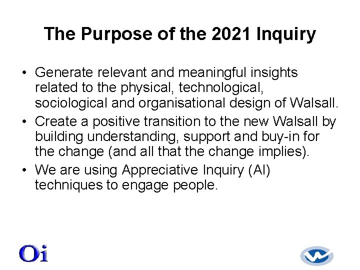 The Purpose of the 2021 Inquiry • Generate relevant and meaningful insights related to