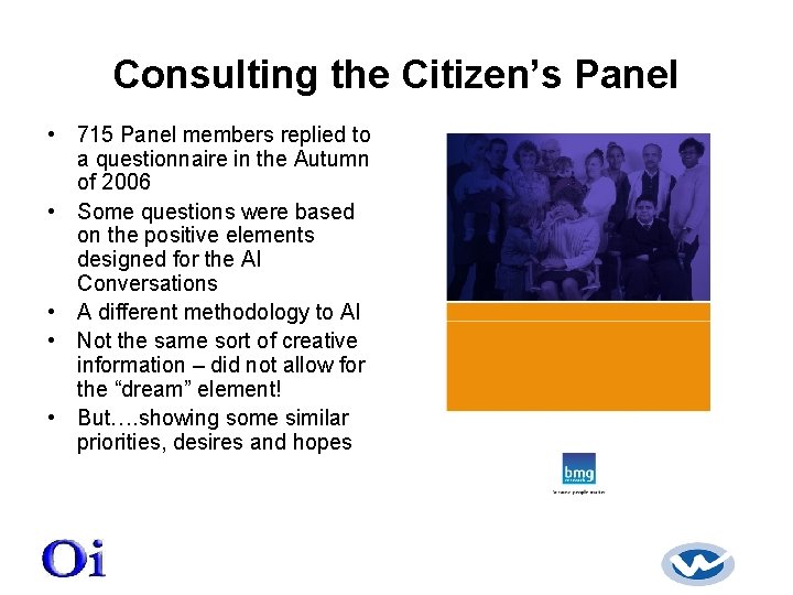 Consulting the Citizen’s Panel • 715 Panel members replied to a questionnaire in the