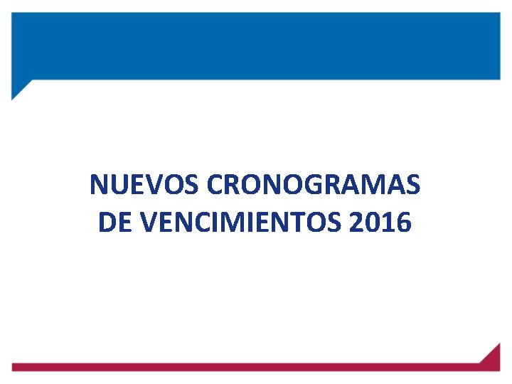 NUEVOS CRONOGRAMAS DE VENCIMIENTOS 2016 