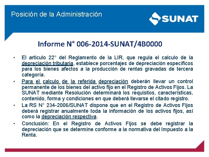 Posición de la Administración Informe N° 006 -2014 -SUNAT/4 B 0000 • • El