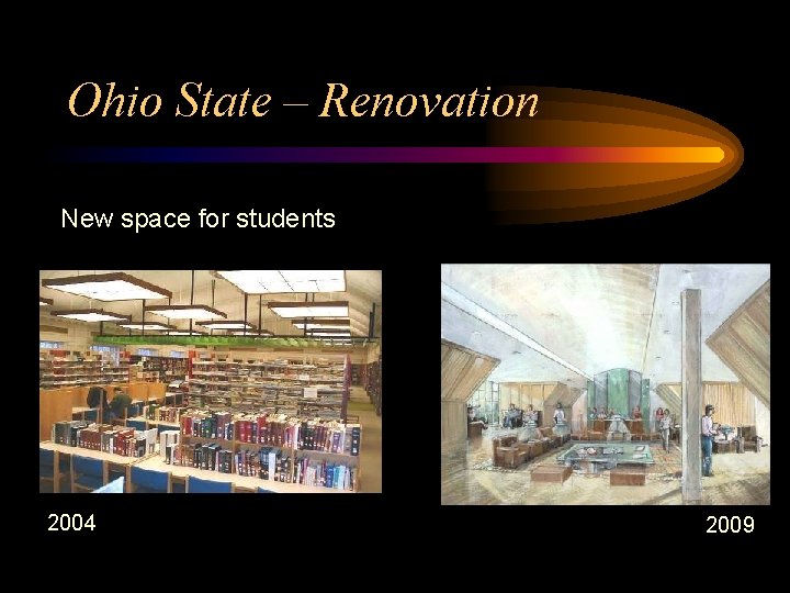 Ohio State – Renovation New space for students 2004 2009 