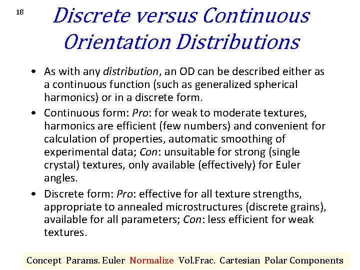18 Discrete versus Continuous Orientation Distributions • As with any distribution, an OD can 18 Discrete versus Continuous Orientation Distributions • As with any distribution, an OD can