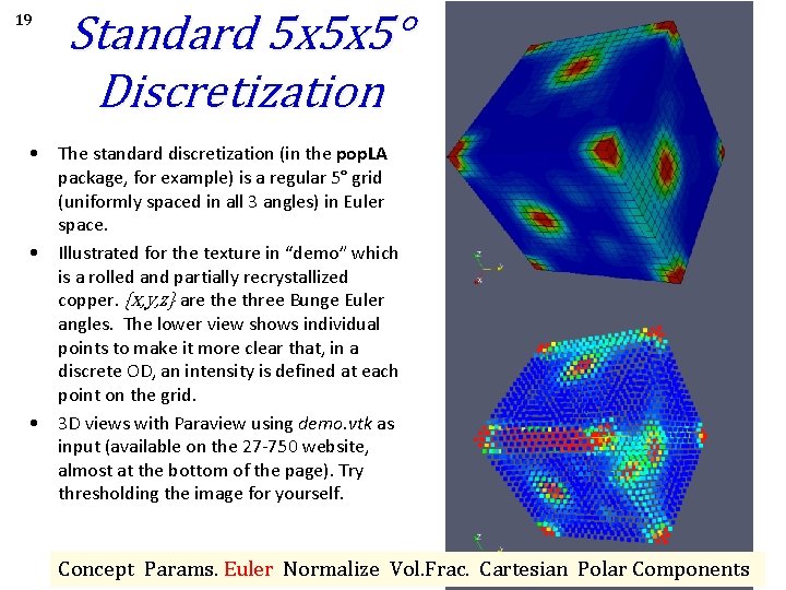 19 Standard 5 x 5 x 5° Discretization • The standard discretization (in the 19 Standard 5 x 5 x 5° Discretization • The standard discretization (in the