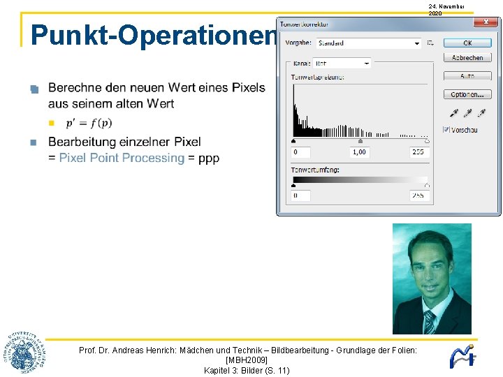 24. November 2020 Punkt-Operationen Prof. Dr. Andreas Henrich: Mädchen und Technik – Bildbearbeitung -