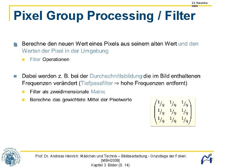 24. November 2020 Pixel Group Processing / Filter Prof. Dr. Andreas Henrich: Mädchen und