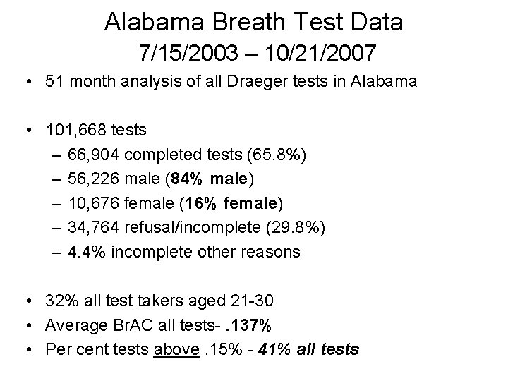 Alabama Breath Test Data 7/15/2003 – 10/21/2007 • 51 month analysis of all Draeger