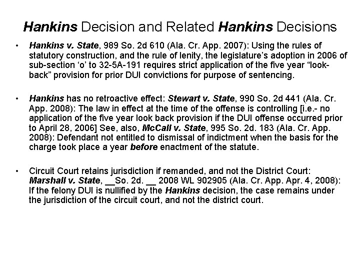 Hankins Decision and Related Hankins Decisions • Hankins v. State, 989 So. 2 d