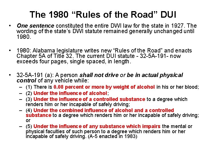 The 1980 “Rules of the Road” DUI • One sentence constituted the entire DWI