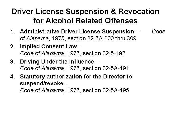Driver License Suspension & Revocation for Alcohol Related Offenses 1. Administrative Driver License Suspension