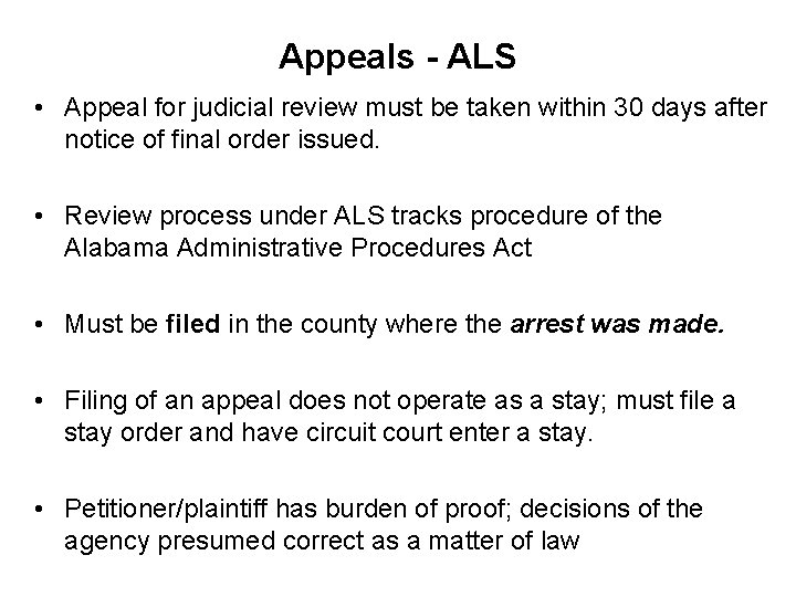 Appeals - ALS • Appeal for judicial review must be taken within 30 days