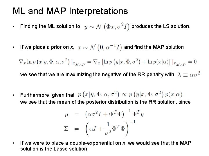 ML and MAP Interpretations • Finding the ML solution to • If we place ML and MAP Interpretations • Finding the ML solution to • If we place