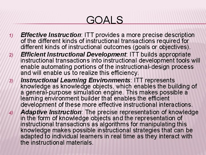 GOALS 1) 2) 3) 4) Effective Instruction: ITT provides a more precise description of