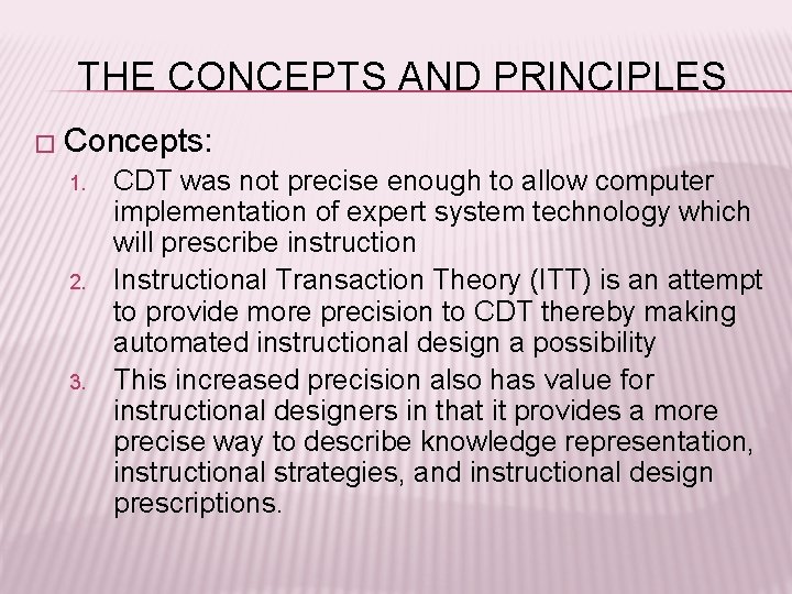 THE CONCEPTS AND PRINCIPLES � Concepts: 1. 2. 3. CDT was not precise enough
