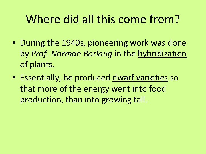 Where did all this come from? • During the 1940 s, pioneering work was Where did all this come from? • During the 1940 s, pioneering work was