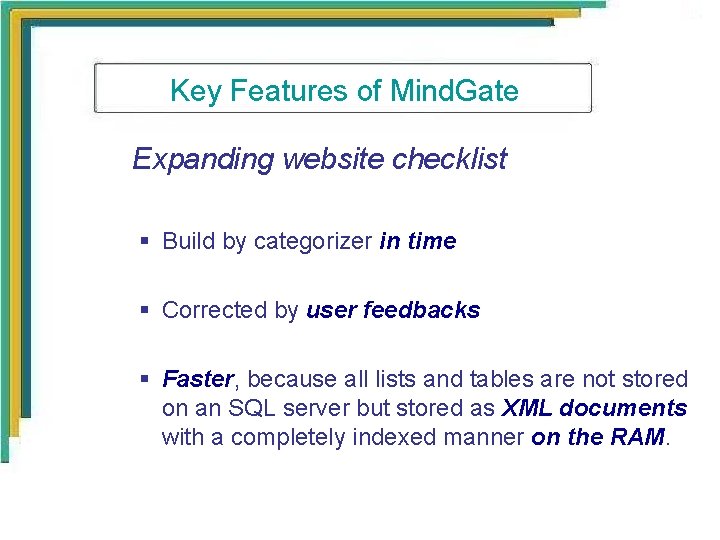 Key Features of Mind. Gate Expanding website checklist § Build by categorizer in time