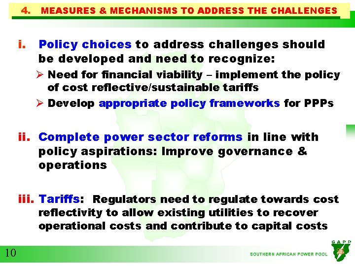 4. MEASURES & MECHANISMS TO ADDRESS THE CHALLENGES i. Policy choices to address challenges