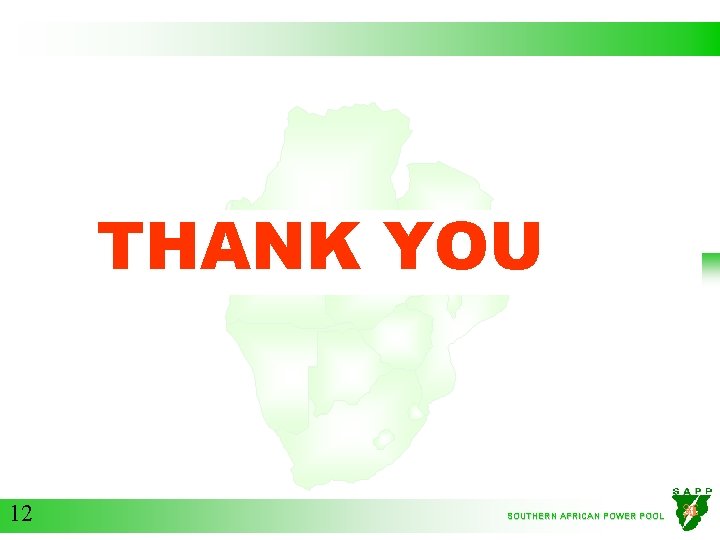 THANK YOU 12 SOUTHERN AFRICAN POWER POOL 