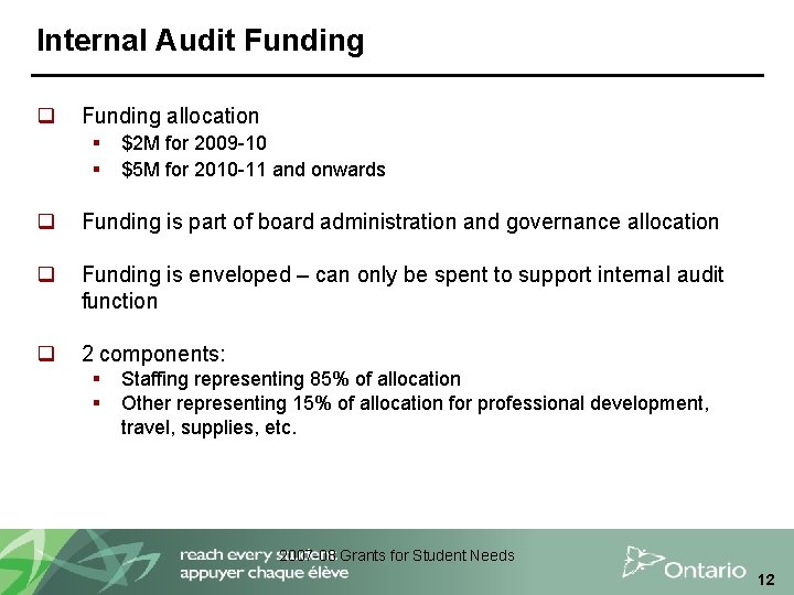 Internal Audit Funding q Funding allocation § § $2 M for 2009 -10 $5