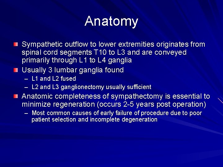Anatomy Sympathetic outflow to lower extremities originates from spinal cord segments T 10 to