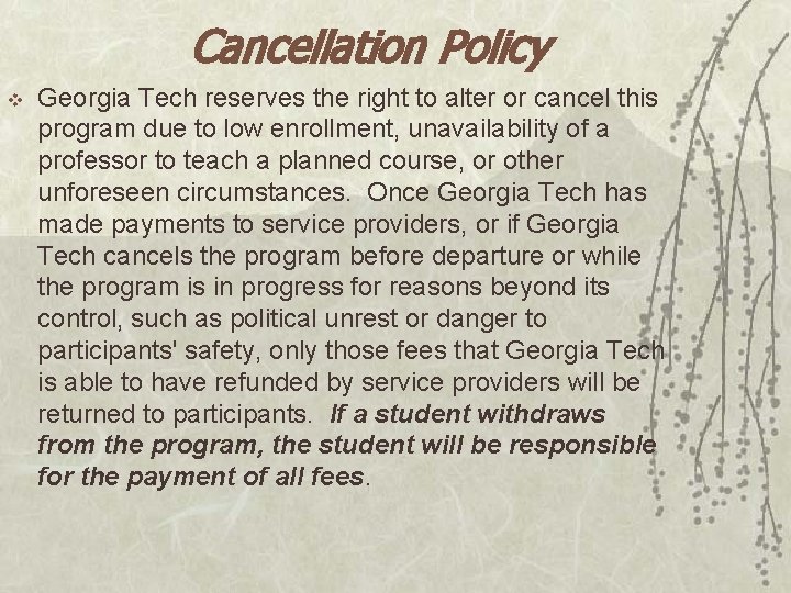 Cancellation Policy v Georgia Tech reserves the right to alter or cancel this program
