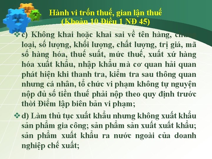 Hành vi trốn thuế, gian lận thuế (Khoản 10 Điều 1 NĐ 45) v