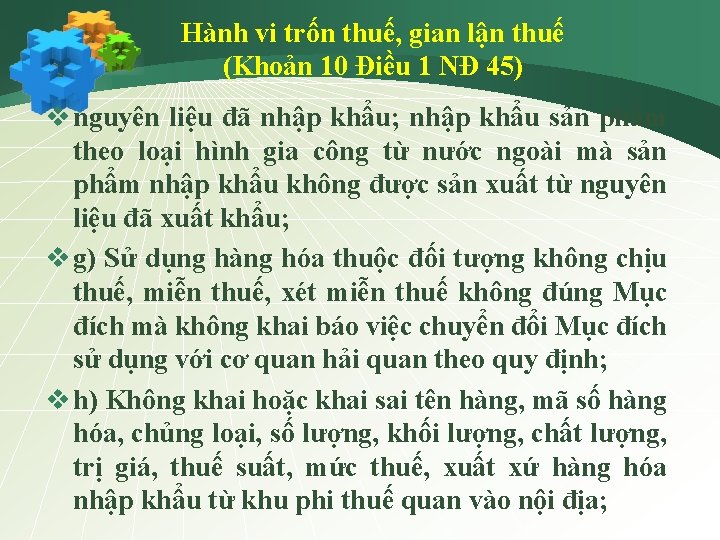 Hành vi trốn thuế, gian lận thuế (Khoản 10 Điều 1 NĐ 45) v