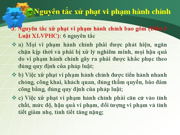 Nguyên tắc xử phạt vi phạm hành chính 3. Nguyên tắc xử phạt vi