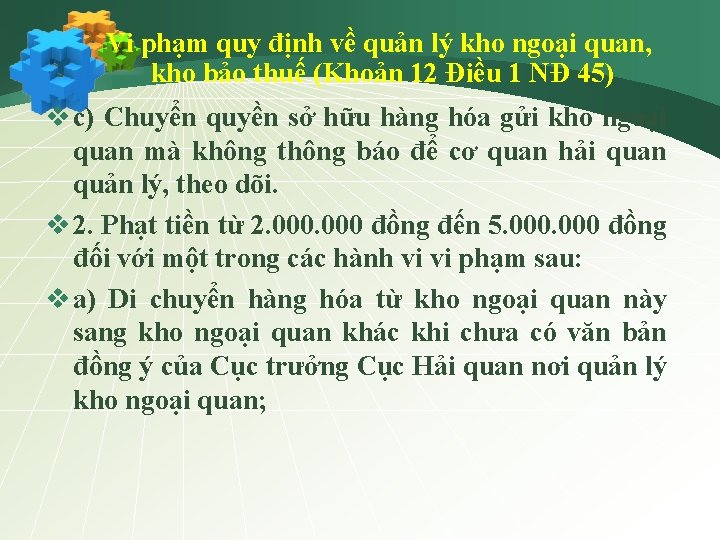 Vi phạm quy định về quản lý kho ngoại quan, kho bảo thuế (Khoản