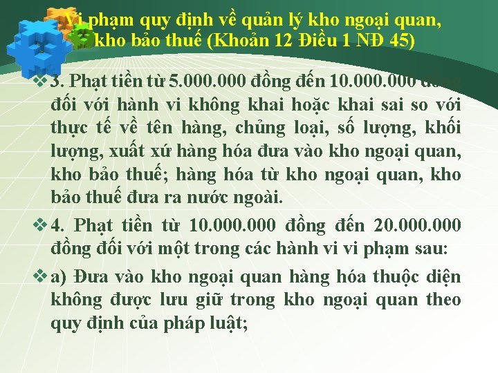 Vi phạm quy định về quản lý kho ngoại quan, kho bảo thuế (Khoản