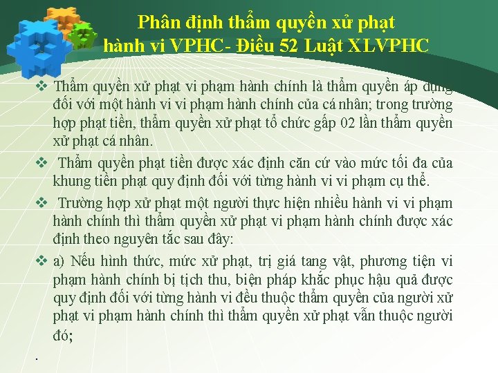 Phân định thẩm quyền xử phạt hành vi VPHC- Điều 52 Luật XLVPHC v