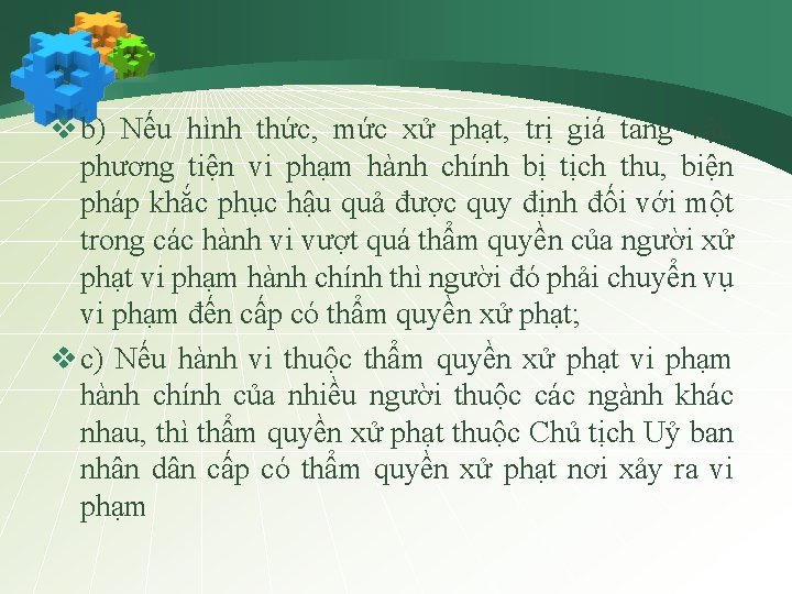 v b) Nếu hình thức, mức xử phạt, trị giá tang vật, phương tiện