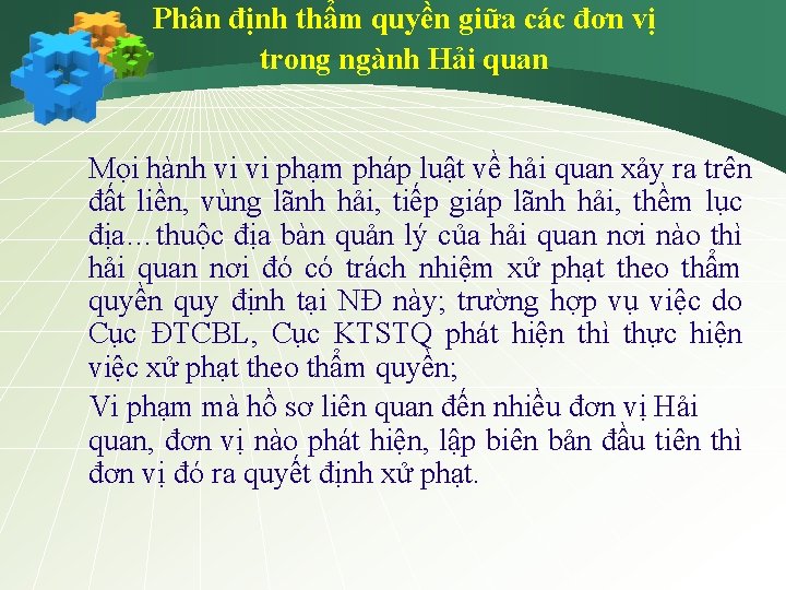 Phân định thẩm quyền giữa các đơn vị trong ngành Hải quan Mọi hành