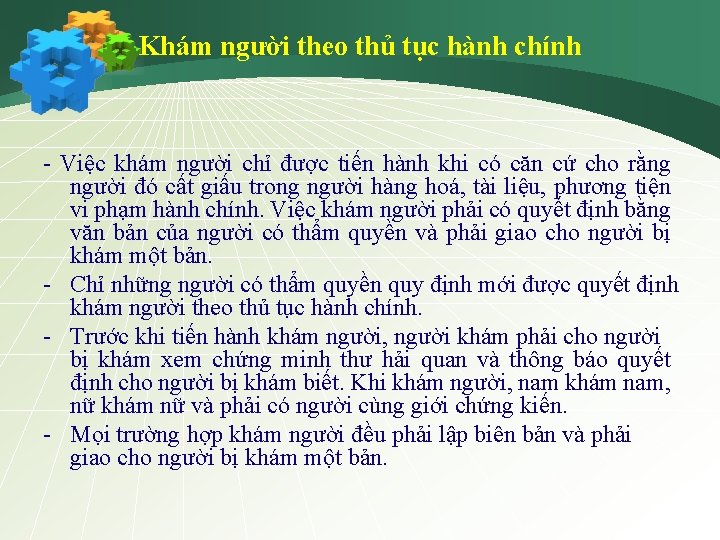 Khám người theo thủ tục hành chính - Việc khám người chỉ được tiến