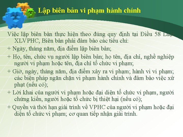 Lập biên bản vi phạm hành chính Việc lập biên bản thực hiện theo