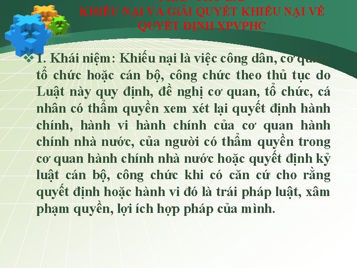 PHẦN THỨ BA: KHIẾU NẠI VÀ GiẢI QUYẾT KHIẾU NẠI VỀ QUYẾT ĐỊNH XPVPHC