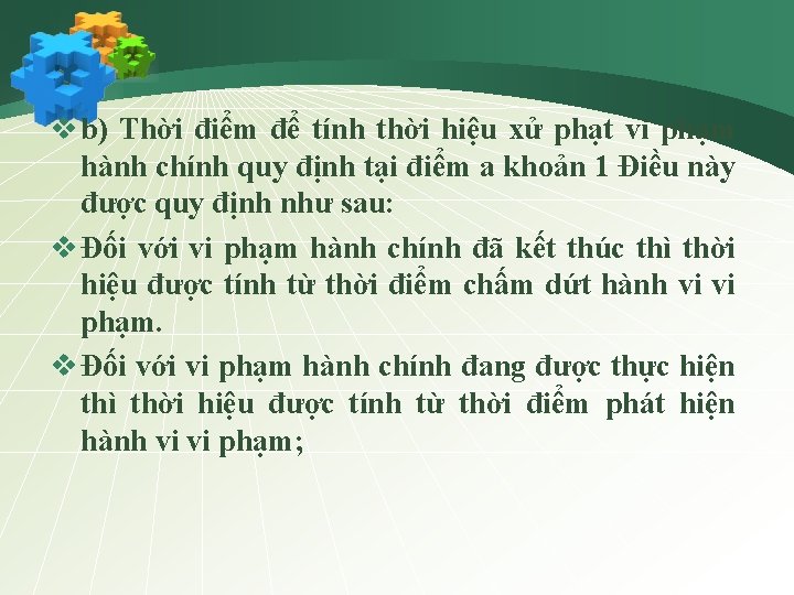 v b) Thời điểm để tính thời hiệu xử phạt vi phạm hành chính