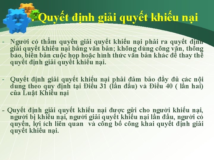 . Quyết định giải quyết khiếu nại - Người có thẩm quyền giải quyết