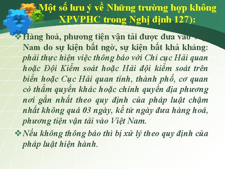 Một số lưu ý về Những trường hợp không XPVPHC trong Nghị định 127):