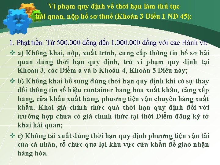 Vi phạm quy định về thời hạn làm thủ tục hải quan, nộp hồ