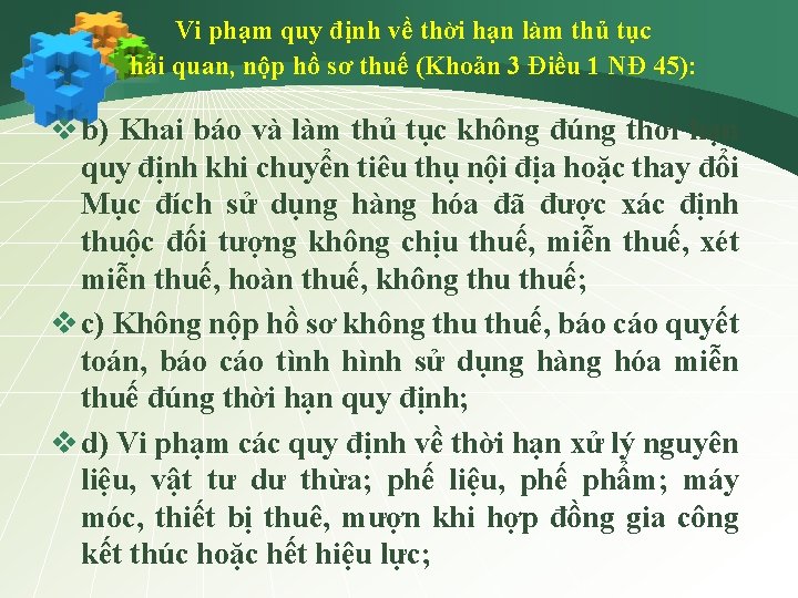 Vi phạm quy định về thời hạn làm thủ tục hải quan, nộp hồ