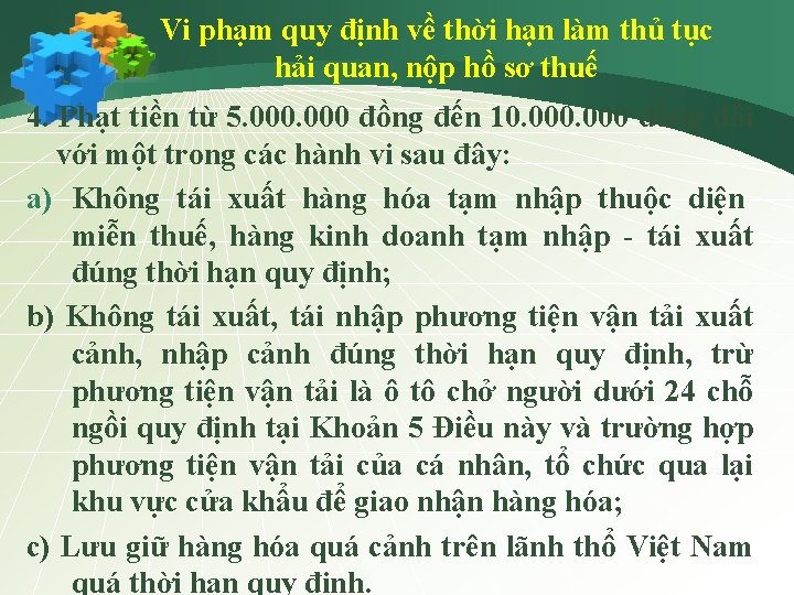 Vi phạm quy định về thời hạn làm thủ tục hải quan, nộp hồ