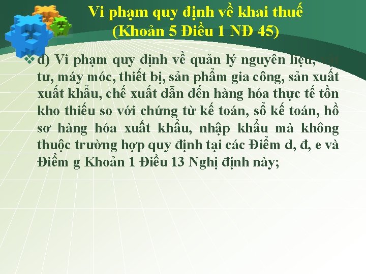 Vi phạm quy định về khai thuế (Khoản 5 Điều 1 NĐ 45) v